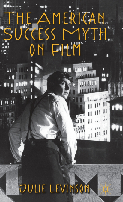 The American Success Myth on Film