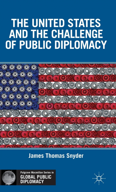 The United States and the Challenge of Public Diplomacy
