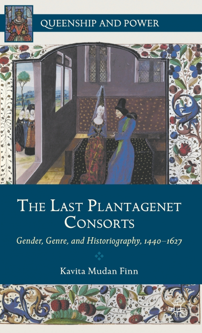 The Last Plantagenet Consorts