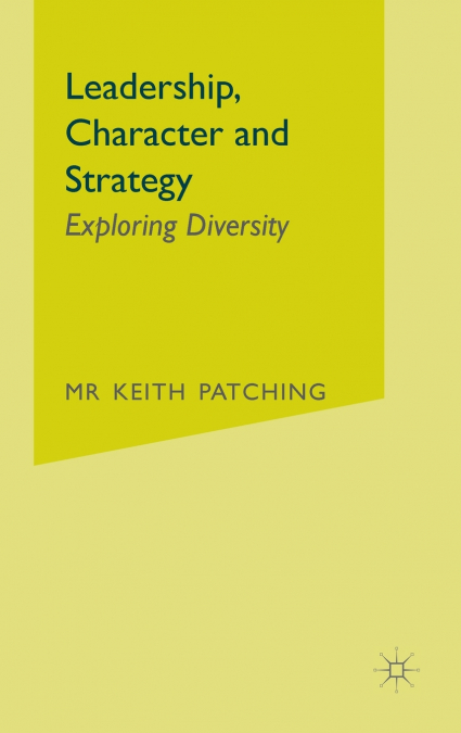 Leadership, Character and Strategy