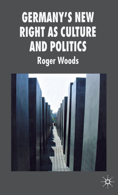Germany’s New Right as Culture and Politics