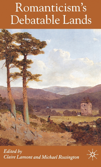 Romanticism’s Debatable Lands