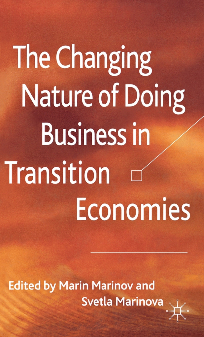 The Changing Nature of Doing Business in Transition Economies