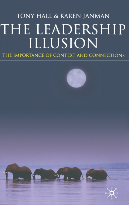 The Leadership Illusion