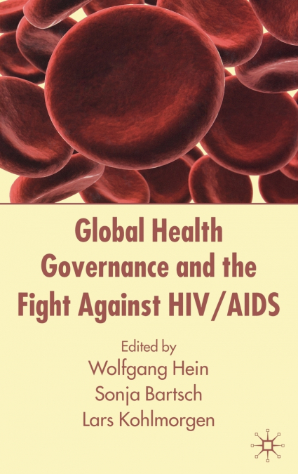 Global Health Governance and the Fight Against HIV/AIDS