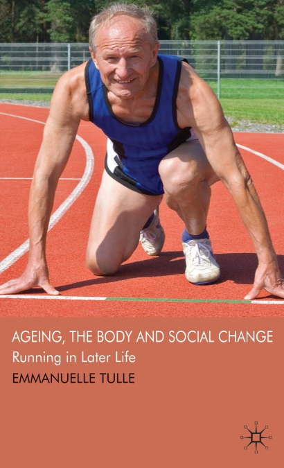 Ageing, the Body and Social Change