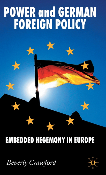 Power and German Foreign Policy
