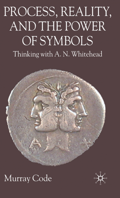 Process, Reality, and the Power of Symbols