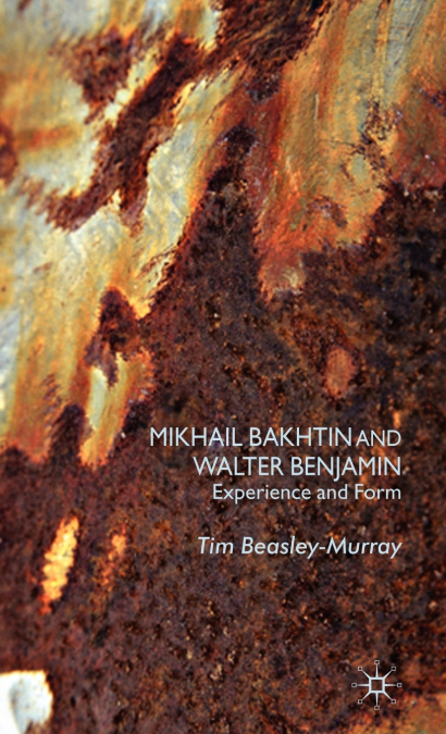 Mikhail Bakhtin and Walter Benjamin