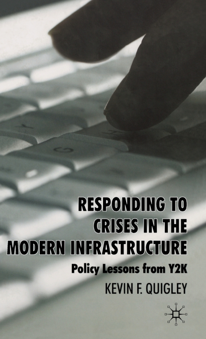 Responding to Crises in the Modern Infrastructure