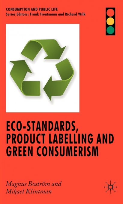 Eco-Standards, Product Labelling and Green Consumerism