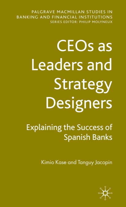 CEOs as Leaders and Strategy Designers