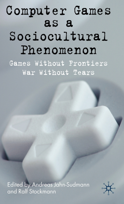 Computer Games as a Sociocultural Phenomenon
