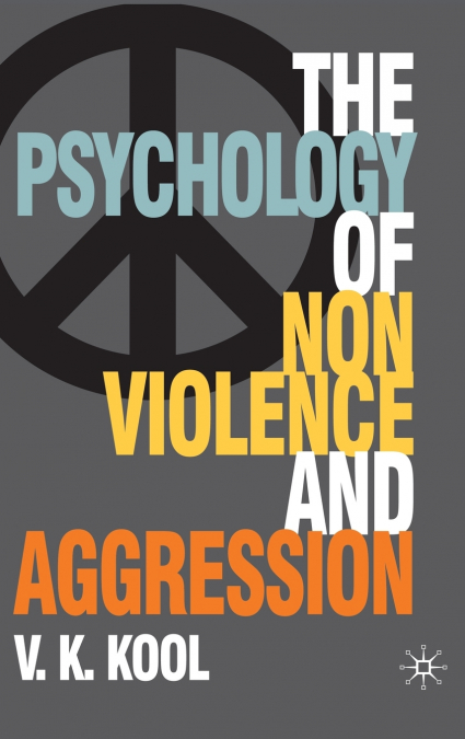 The Psychology of Nonviolence and Aggression