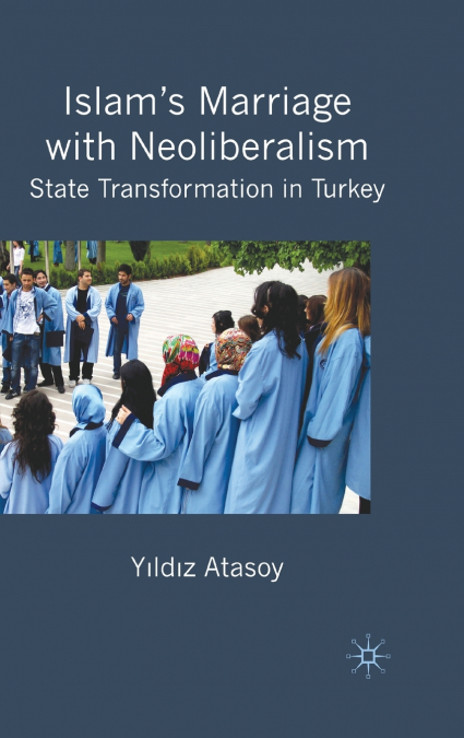 Islam’s Marriage with Neoliberalism