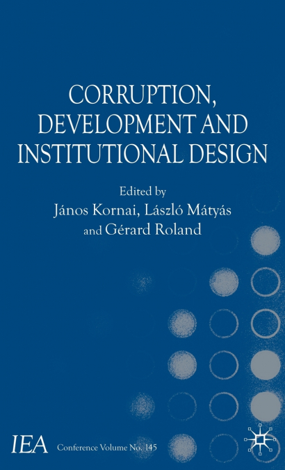 Corruption, Development and Institutional Design