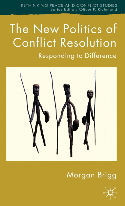The New Politics of Conflict Resolution