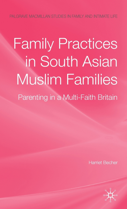 Family Practices in South Asian Muslim Families