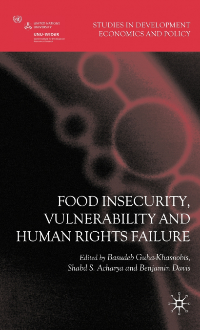 Food Insecurity, Vulnerability and Human Rights Failure
