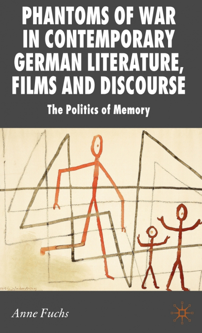 Phantoms of War in Contemporary German Literature, Films and Discourse