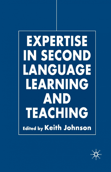 Expertise in Second Language Learning and Teaching