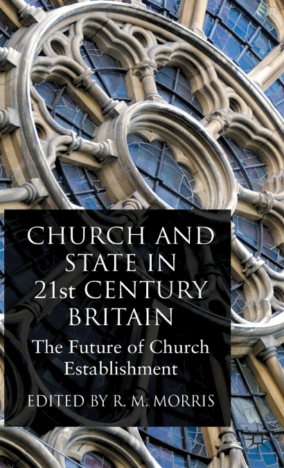 Church and State in 21st Century Britain