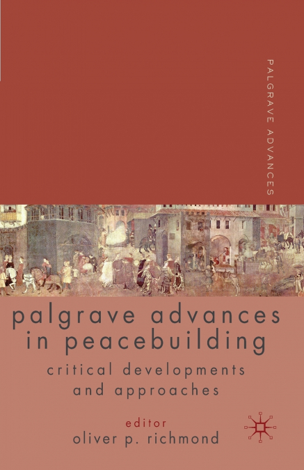 Palgrave Advances in Peacebuilding