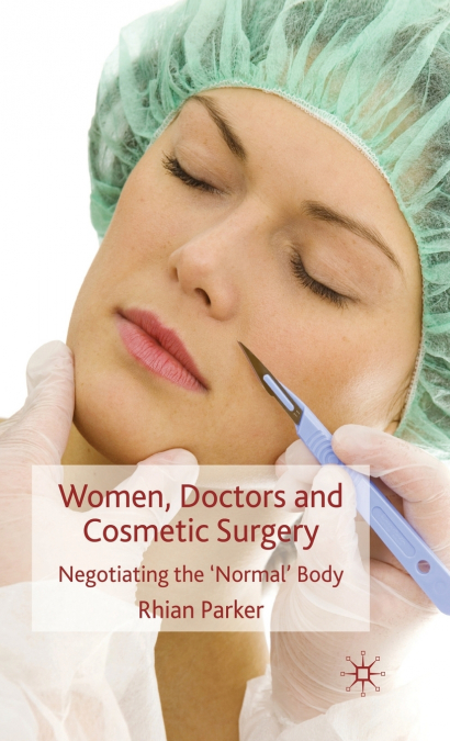 Women, Doctors and Cosmetic Surgery