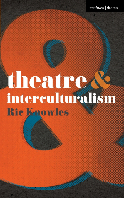 Theatre and Interculturalism