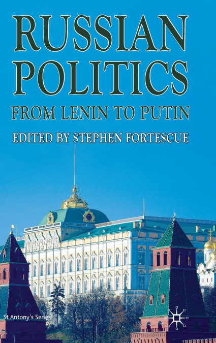 Russian Politics from Lenin to Putin