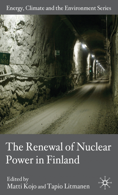 The Renewal of Nuclear Power in Finland