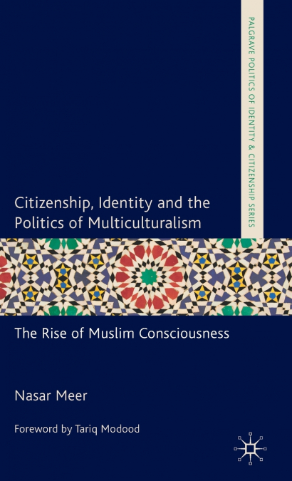 Citizenship, Identity and the Politics of Multiculturalism