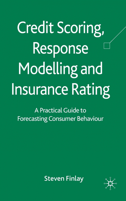Credit Scoring, Response Modelling and Insurance Rating