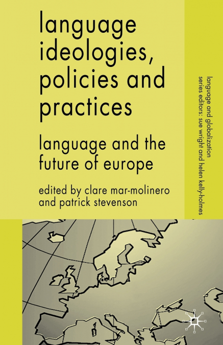 Language Ideologies, Policies and Practices