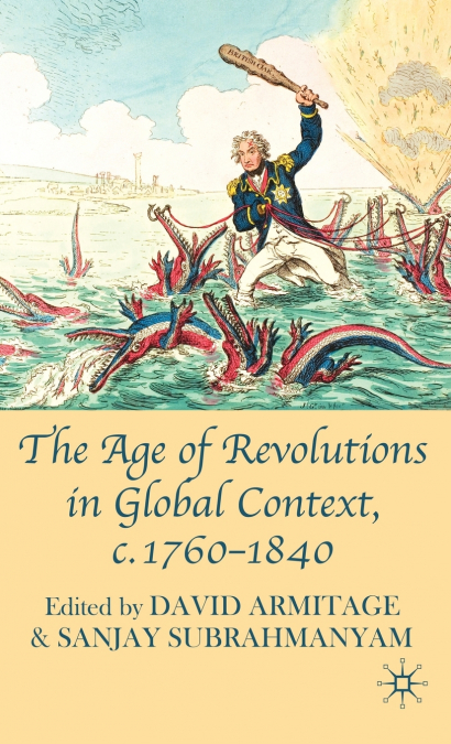 The Age of Revolutions in Global Context, c.1760-1840