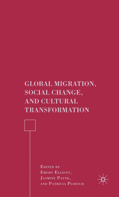 Global Migration, Social Change, and Cultural Transformation