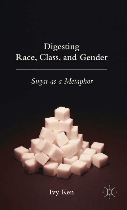 Digesting Race, Class and Gender