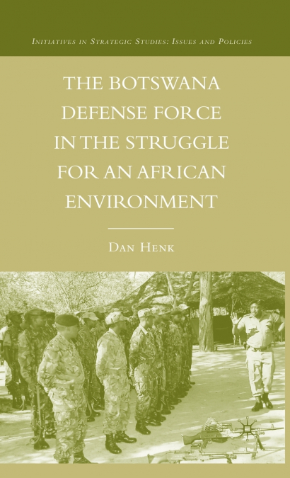 The Botswana Defense Force in the Struggle for an African Environment