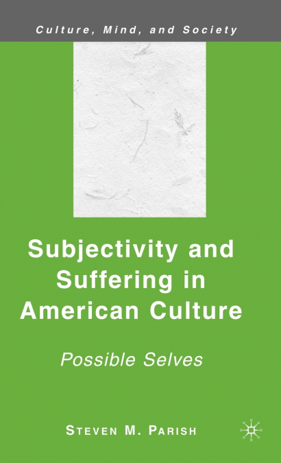 Subjectivity and Suffering in American Culture