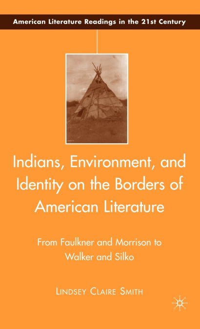 Indians, Environment, and Identity on the Borders of American Literature