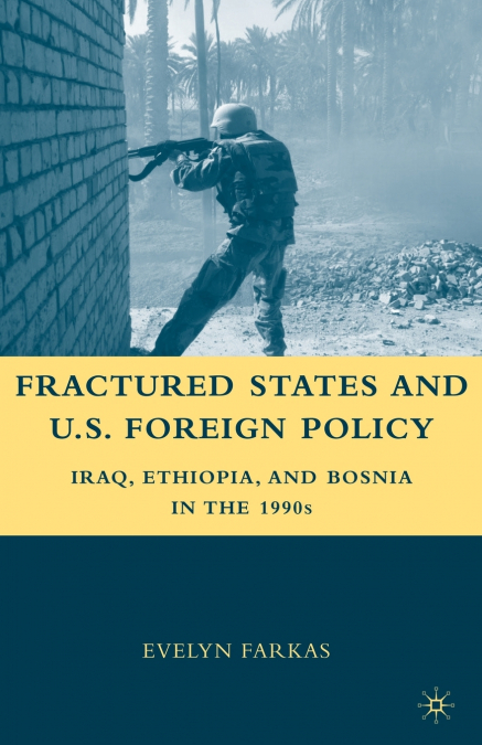 Fractured States and U.S. Foreign Policy