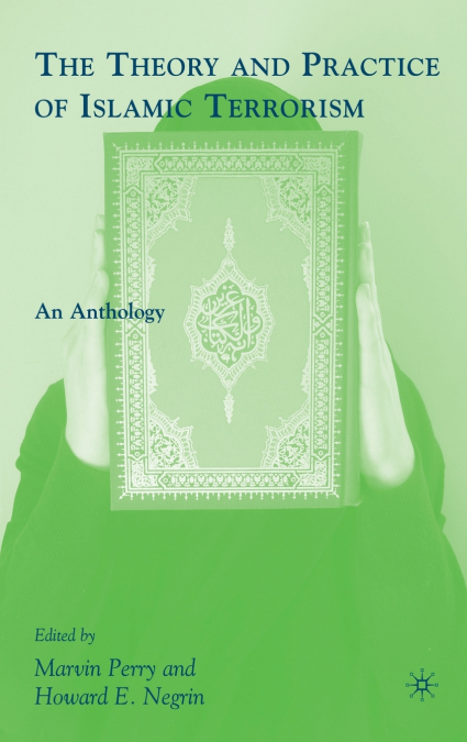 The Theory and Practice of Islamic Terrorism