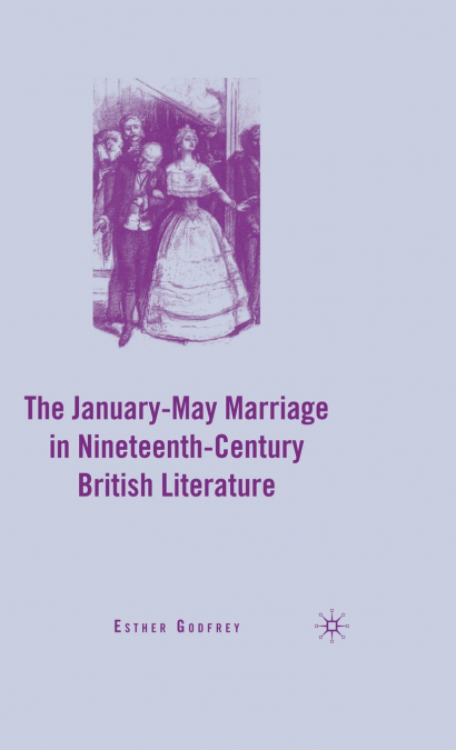The January-May Marriage in Nineteenth-Century British Literature