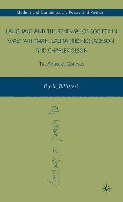 Language and the Renewal of Society in Walt Whitman, Laura (Riding) Jackson, and Charles Olson