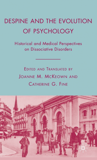 Despine and the Evolution of Psychology