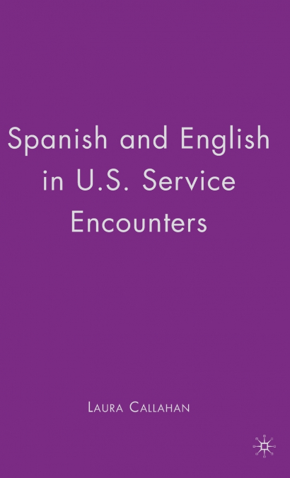 Spanish and English in U.S. Service Encounters
