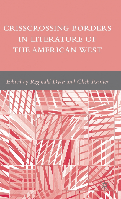 Crisscrossing Borders in Literature of the American West