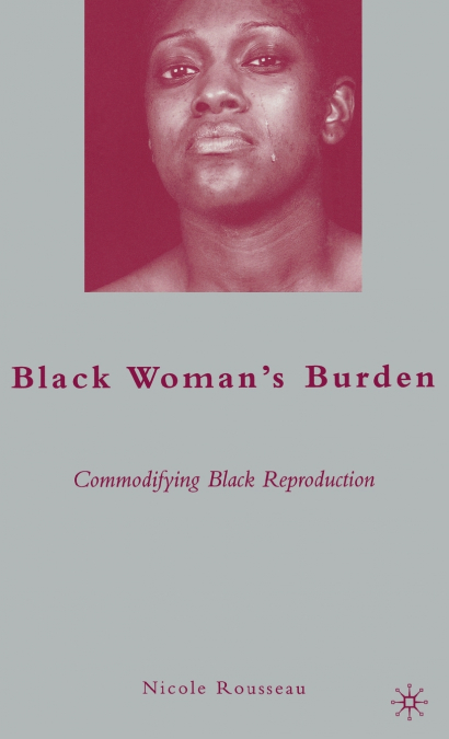 Black Woman’s Burden
