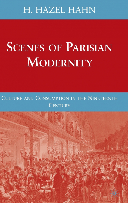 Scenes of Parisian Modernity