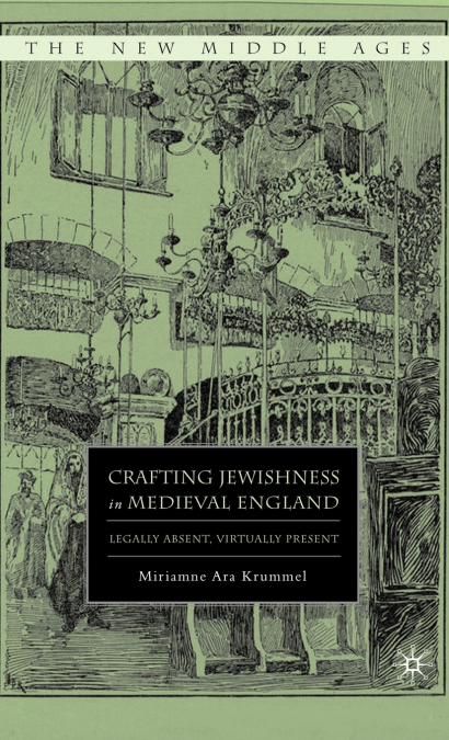 Crafting Jewishness in Medieval England